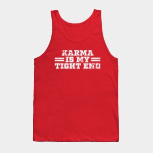 Karma Is My Tight End - Football Red Tank Top